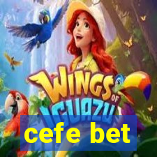 cefe bet