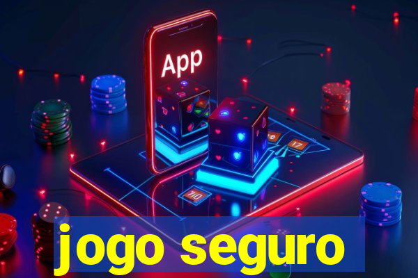 jogo seguro