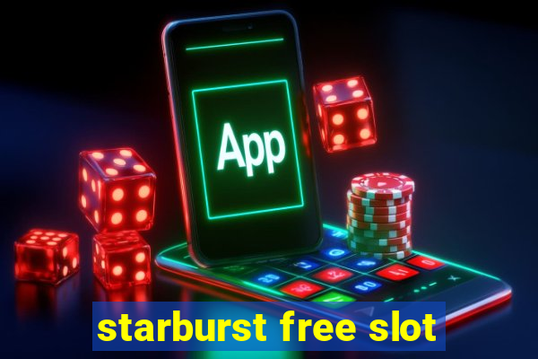 starburst free slot