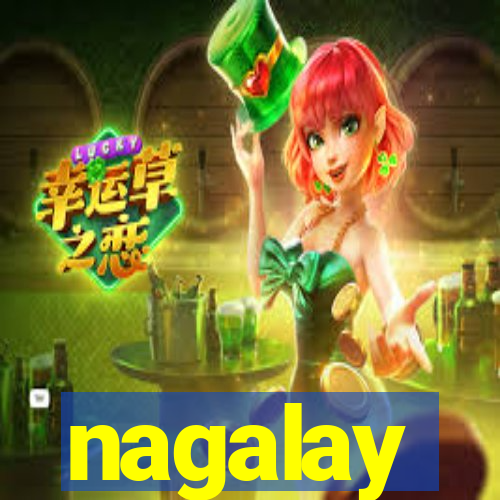 nagalay