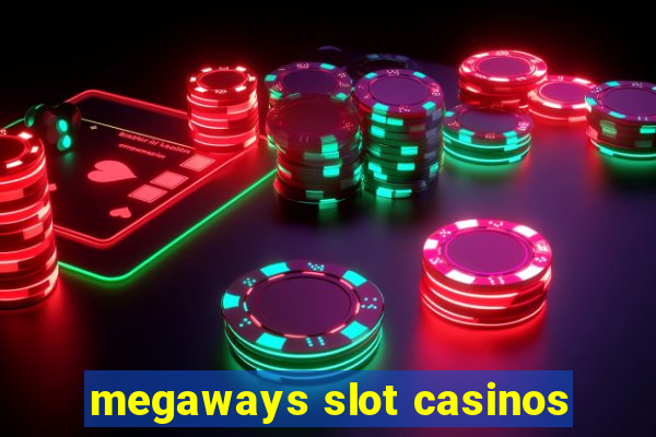 megaways slot casinos