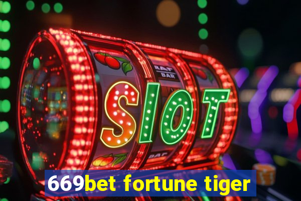 669bet fortune tiger