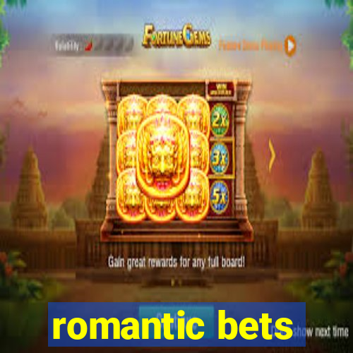 romantic bets