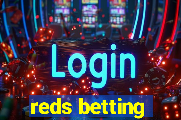 reds betting