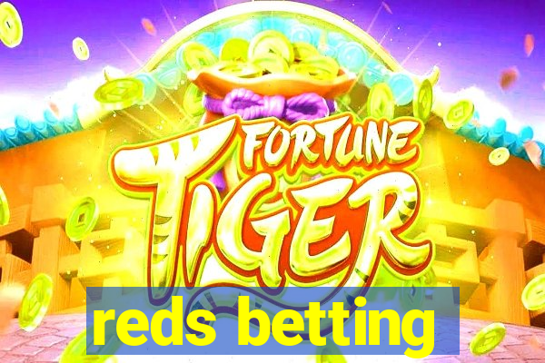 reds betting