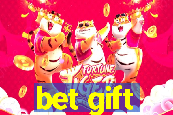 bet gift