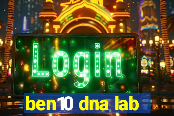 ben10 dna lab