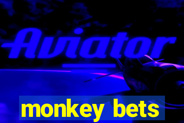 monkey bets