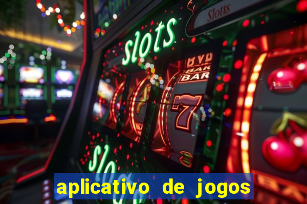 aplicativo de jogos que pagam de verdade