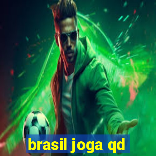 brasil joga qd