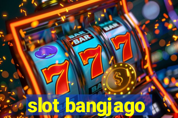 slot bangjago