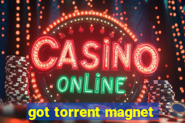 got torrent magnet