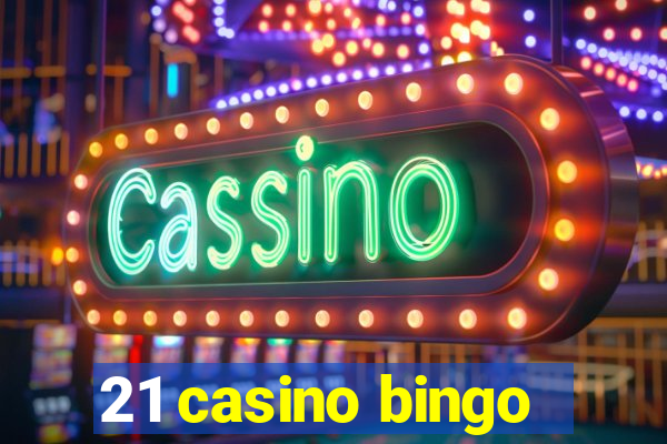 21 casino bingo