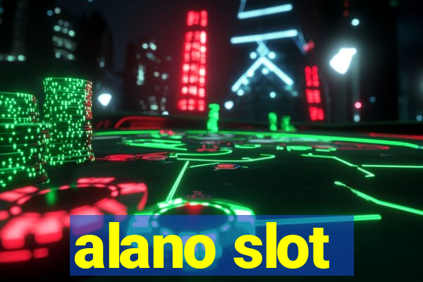 alano slot