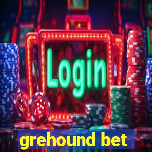 grehound bet