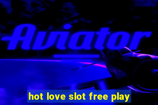 hot love slot free play