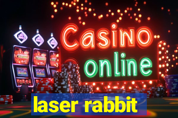 laser rabbit