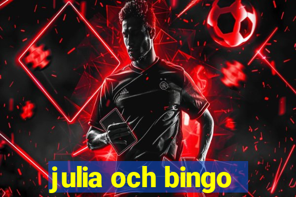 julia och bingo