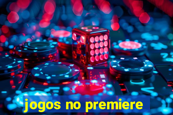 jogos no premiere