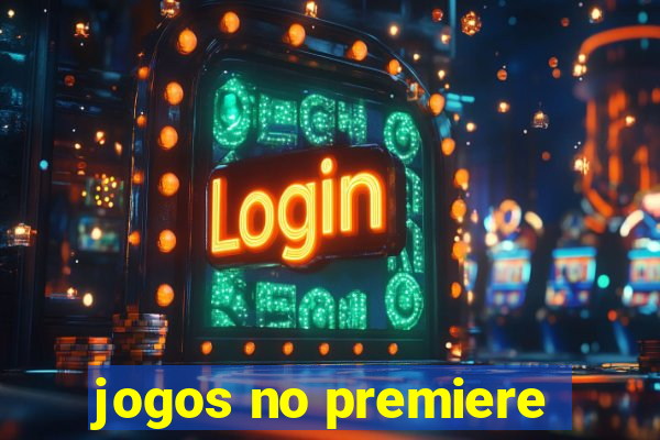 jogos no premiere