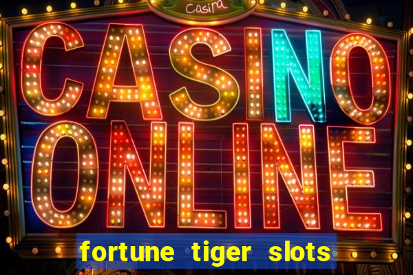 fortune tiger slots paga mesmo