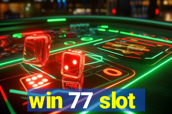 win 77 slot