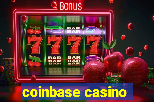 coinbase casino