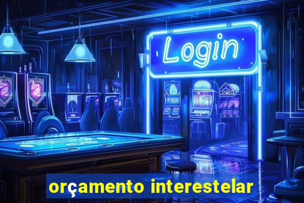 orçamento interestelar