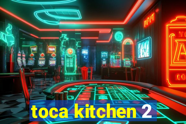 toca kitchen 2