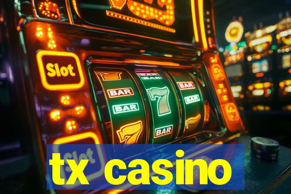 tx casino