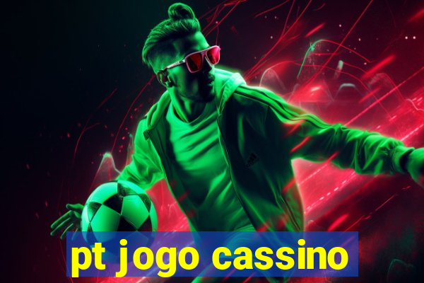 pt jogo cassino