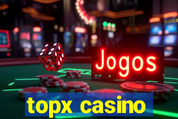 topx casino