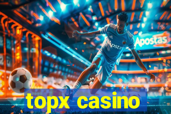 topx casino