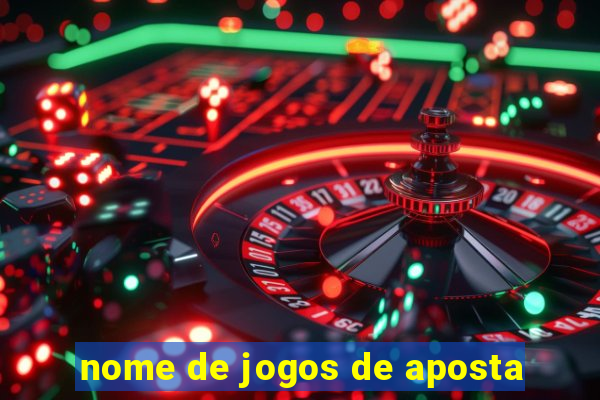 nome de jogos de aposta