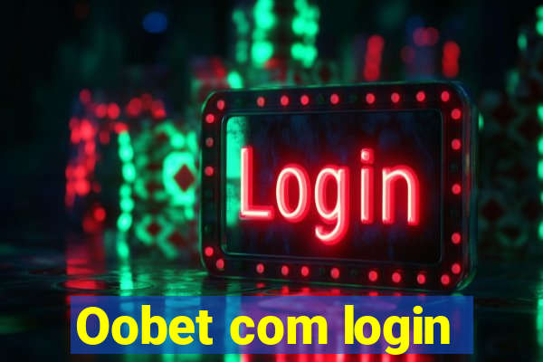 Oobet com login