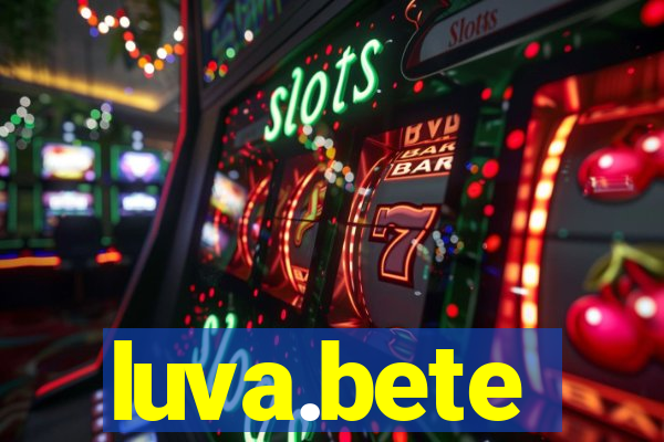 luva.bete