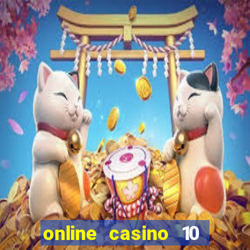 online casino 10 euro startguthaben