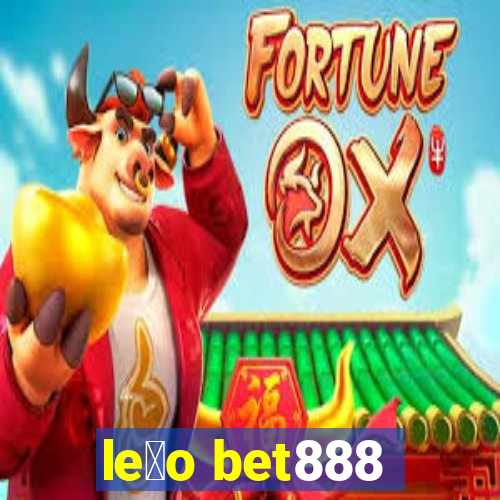 le茫o bet888