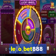 le茫o bet888