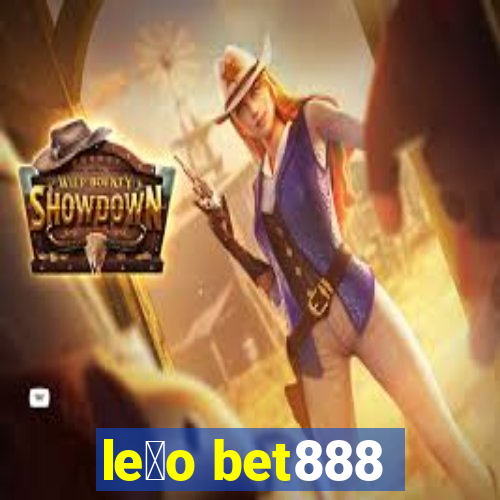 le茫o bet888