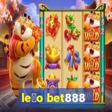 le茫o bet888