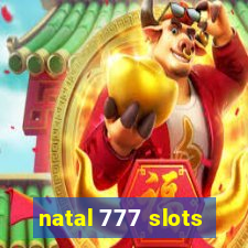 natal 777 slots