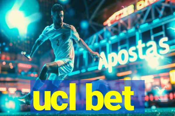 ucl bet