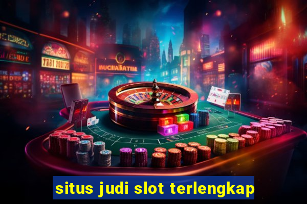 situs judi slot terlengkap