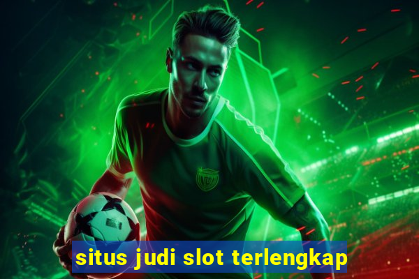 situs judi slot terlengkap