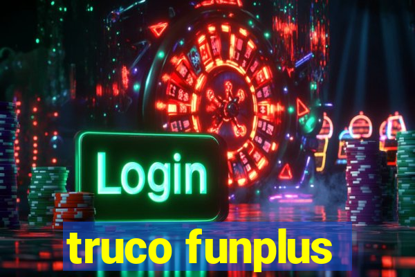 truco funplus