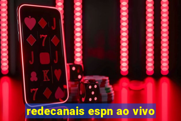 redecanais espn ao vivo