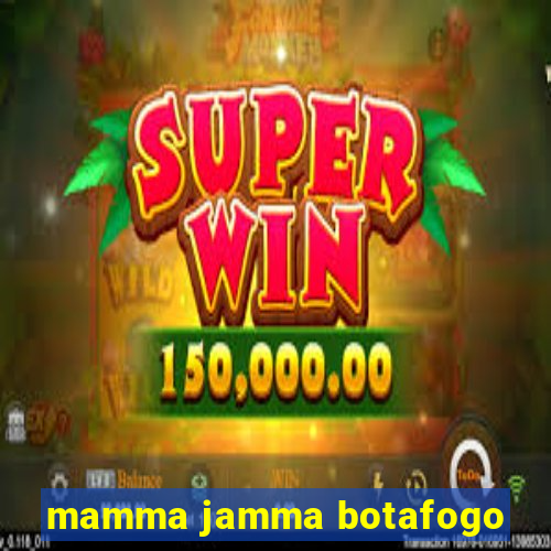 mamma jamma botafogo