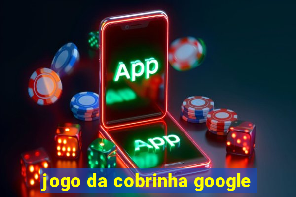 jogo da cobrinha google