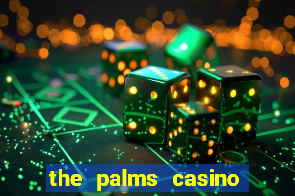 the palms casino in vegas